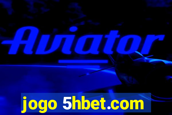 jogo 5hbet.com